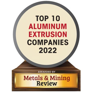 Top 10 Aluminum Extrusion Companies - 2022